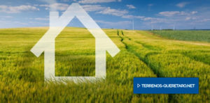 Tips para comprar un terreno en Querétaro